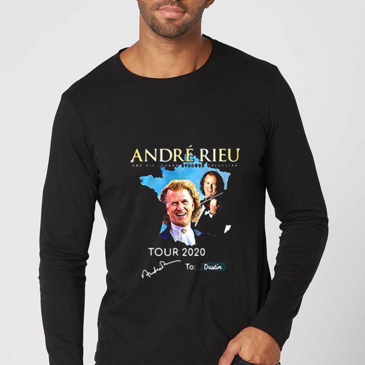 Great Andre Rieu Tour 2020 To Dustin Signature shirt 2b62d48c great andre rieu tour 2020 to dustin signature shirt 4 - Great Andre Rieu Tour 2020 To Dustin Signature shirt