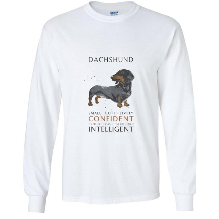 Official Dachshund Small Cute Lively Confident Proud Brave Stubborn Intelligent shirt 2eee45fd official dachshund small cute lively confident proud brave stubborn intelligent shirt 4 - Official Dachshund Small Cute Lively Confident Proud Brave Stubborn Intelligent shirt