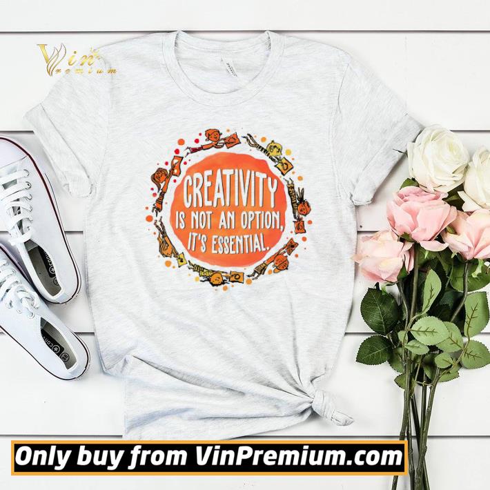 33f48f7a top creativity is not an option it s essential shirt sweater 4 - Top Creativity Is Not An Option It's Essential shirt sweater