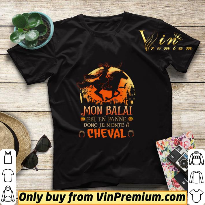 Hot Halloween Mon Balai Est En Panne Donc Je Monte A Cheval shirt sweater 370f94de hot halloween mon balai est en panne donc je monte a cheval shirt sweater 4 - Hot Halloween Mon Balai Est En Panne Donc Je Monte A Cheval shirt sweater