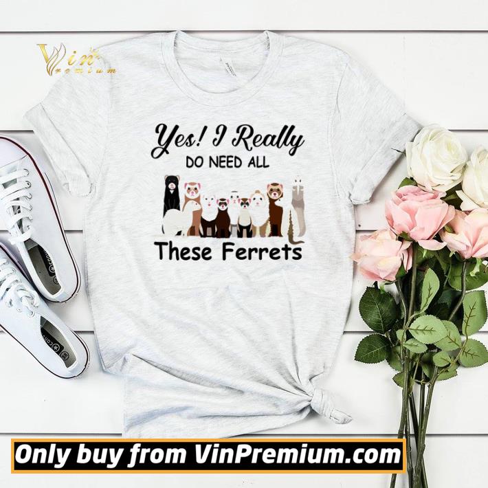 37110ad7 yes i really do need all these ferrets shirt sweater 4 - Yes I really do need all these Ferrets shirt sweater