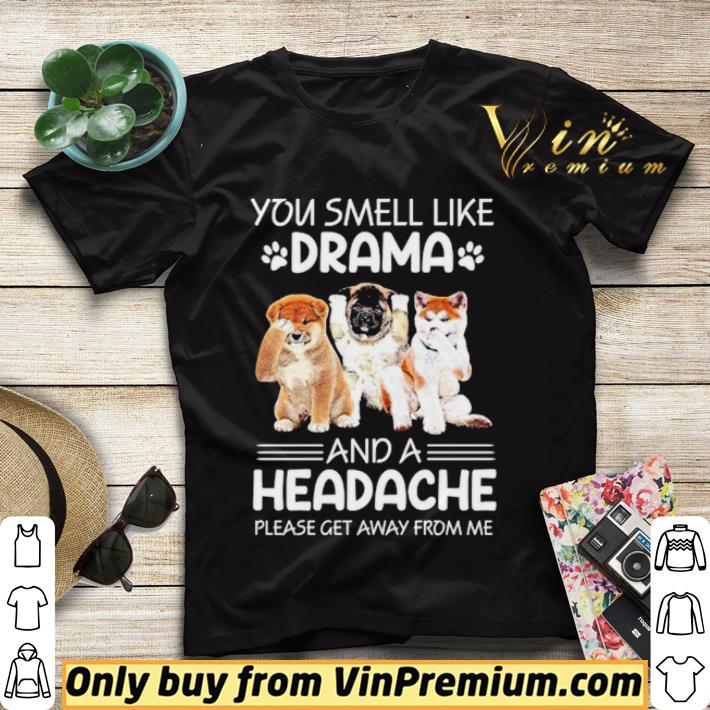 3a175947 you smell like drama and a headache shirt sweater 4 - You smell like drama and a headache shirt sweater