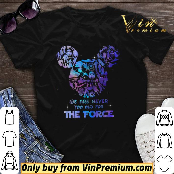 Awesome Mickey Head We Are Never Too Old For The Force Star Wars shirt sweater