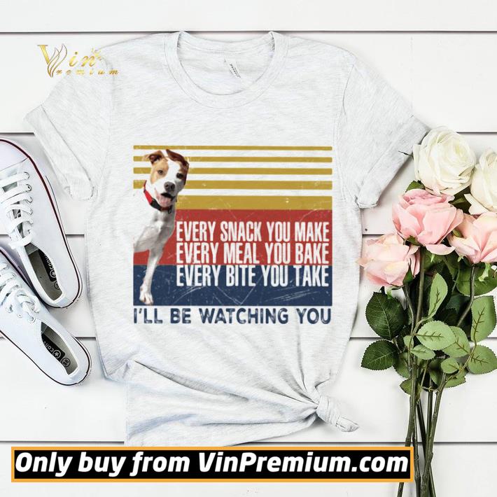 Pretty Every Snack You Make Every Meal You Bake Every Bite You Take I’ll Be Watching You Pit Bull Dog Vintage Retro shirt sweater 3b75e586 pretty every snack you make every meal you bake every bite you take i ll be watching you pit bull dog vintage retro shirt sweater 4 - Pretty Every Snack You Make Every Meal You Bake Every Bite You Take I’ll Be Watching You Pit Bull Dog Vintage Retro shirt sweater
