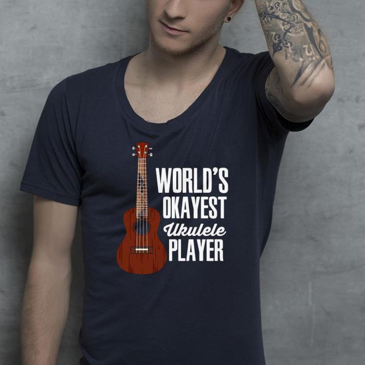 World’s Okayest Ukulele Player Shirt 40d64b52 world s okayest ukulele player shirt 4 - World’s Okayest Ukulele Player Shirt