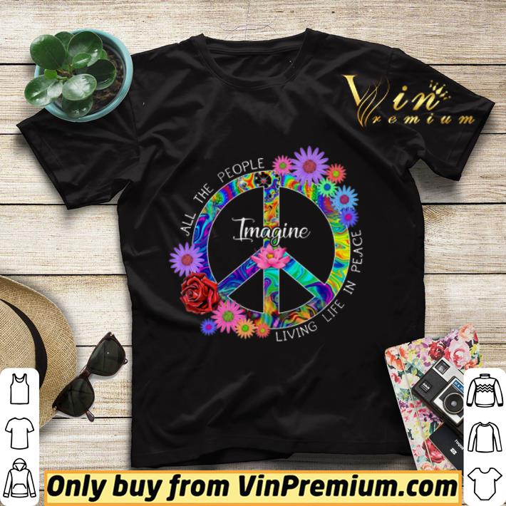 All The People Living Life In Peace shirt sweater 44e25cd1 all the people living life in peace shirt sweater 4 - All The People Living Life In Peace shirt sweater