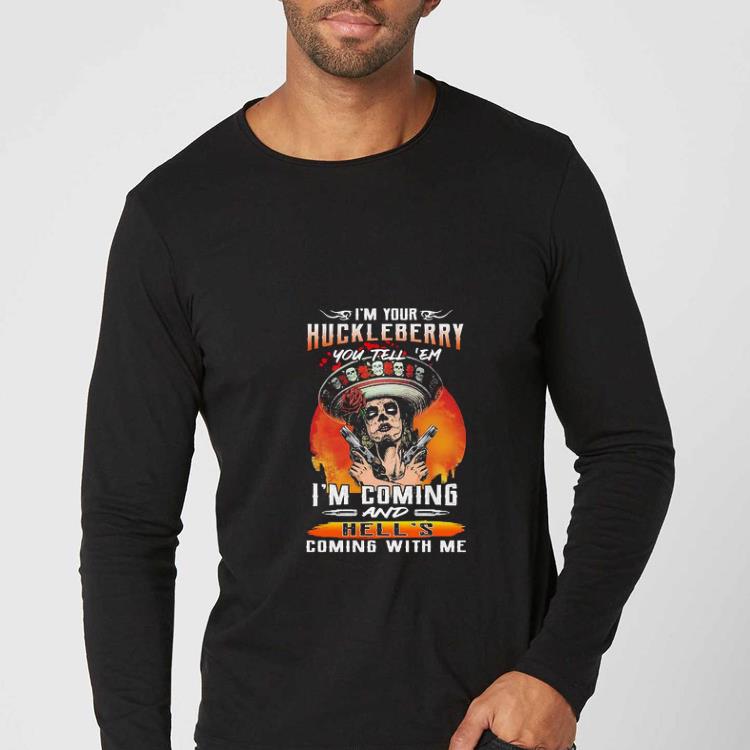48140aed official i m your huckleberry you tell em i m coming and hell s coming with me roses shirt 4 - Official I’m Your Huckleberry You Tell Em I’m Coming And Hell’s Coming With Me Roses shirt