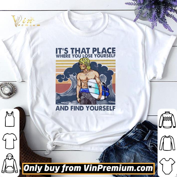 Premium Bodhi’s Surf it’s that place where you lose yourself and find yourself shirt sweater