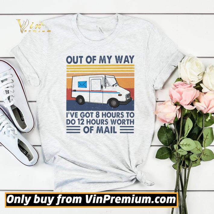 4aa07668 out of my way i ve got 8 hours to do 12 hours worth of mail vintage shirt sweater 4 - Out of my way I’ve got 8 hours to do 12 hours worth of mail vintage shirt sweater