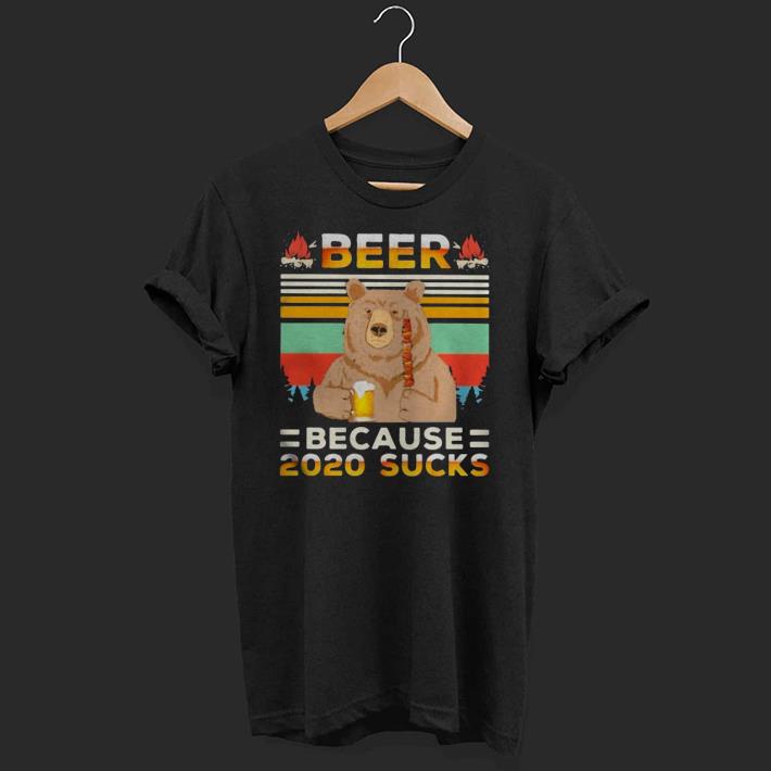 Beer Because Sucks Vintage Retro 2020 Shirt