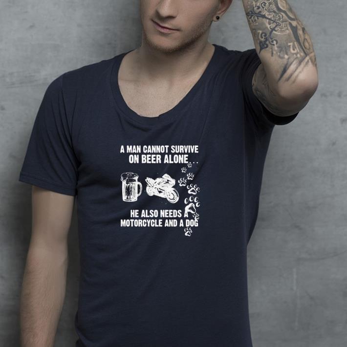 4cf22faa a man cannot survive on beer alone he also needs a motorcycle and a dog shirt 4 - A Man Cannot Survive On Beer Alone He Also Needs A Motorcycle And A Dog Shirt