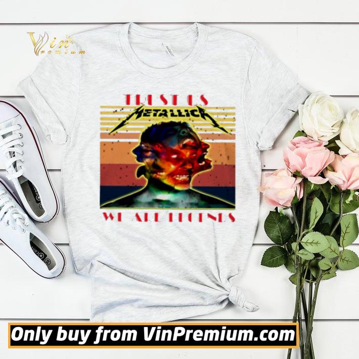 Metallica Trust us we are legends shirt sweater 505a2d5f metallica trust us we are legends shirt sweater 4 - Metallica Trust us we are legends shirt sweater