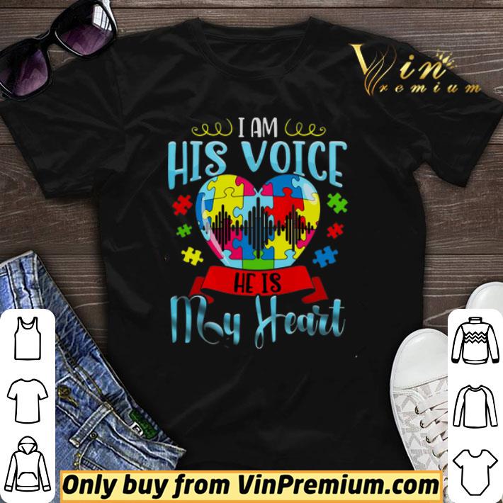 Autism I Am His Voice He Is My Heart shirt sweater