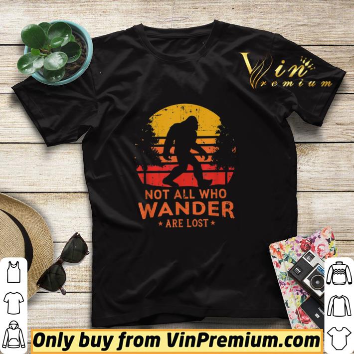 Premium Not All Who Wander Are Lost Bigfoot Vintage shirt sweater 5f989d10 premium not all who wander are lost bigfoot vintage shirt sweater 4 - Premium Not All Who Wander Are Lost Bigfoot Vintage shirt sweater