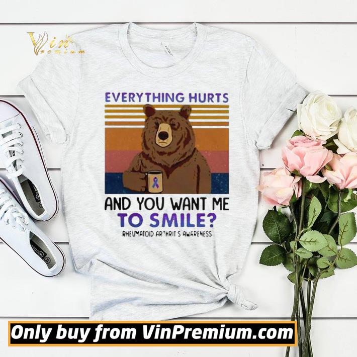 Hot Everything Hurts And You Want Me To Smile Rheumatoid Arthritis Awareness Bear Vintage shirt sweater 642d3b49 hot everything hurts and you want me to smile rheumatoid arthritis awareness bear vintage shirt sweater 4 - Hot Everything Hurts And You Want Me To Smile Rheumatoid Arthritis Awareness Bear Vintage shirt sweater