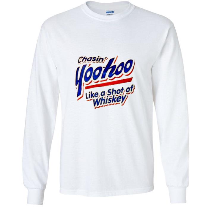 73aac62f awesome chasin yoohoo like a shot of whiskey shirt 4 - Awesome Chasin’ Yoohoo Like A Shot Of Whiskey shirt