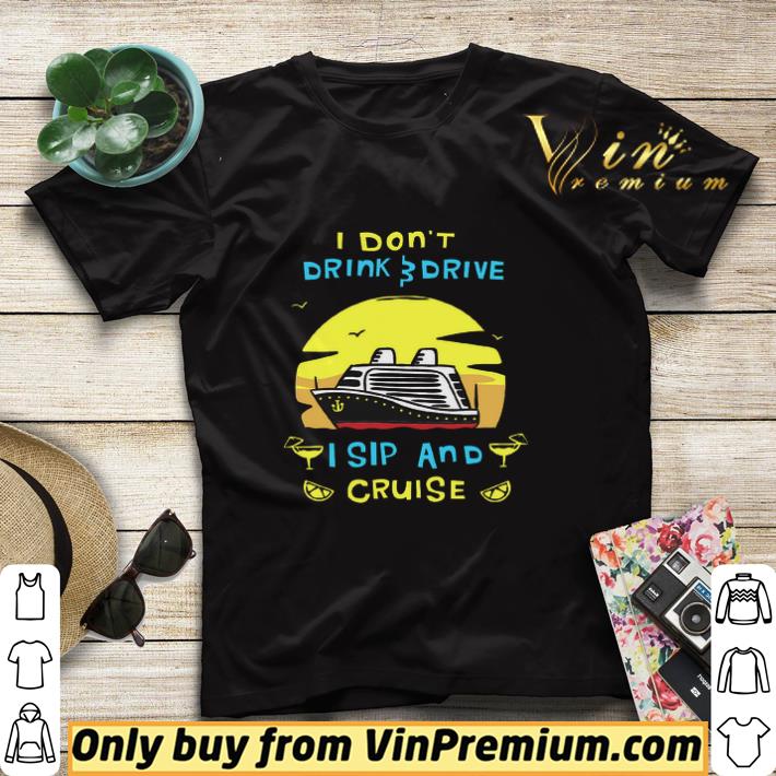 Pretty I Don't Drink & Drive I Sip And Cruise shirt sweater 775c8ae5 pretty i don t drink drive i sip and cruise shirt sweater 4 - Pretty I Don't Drink & Drive I Sip And Cruise shirt sweater