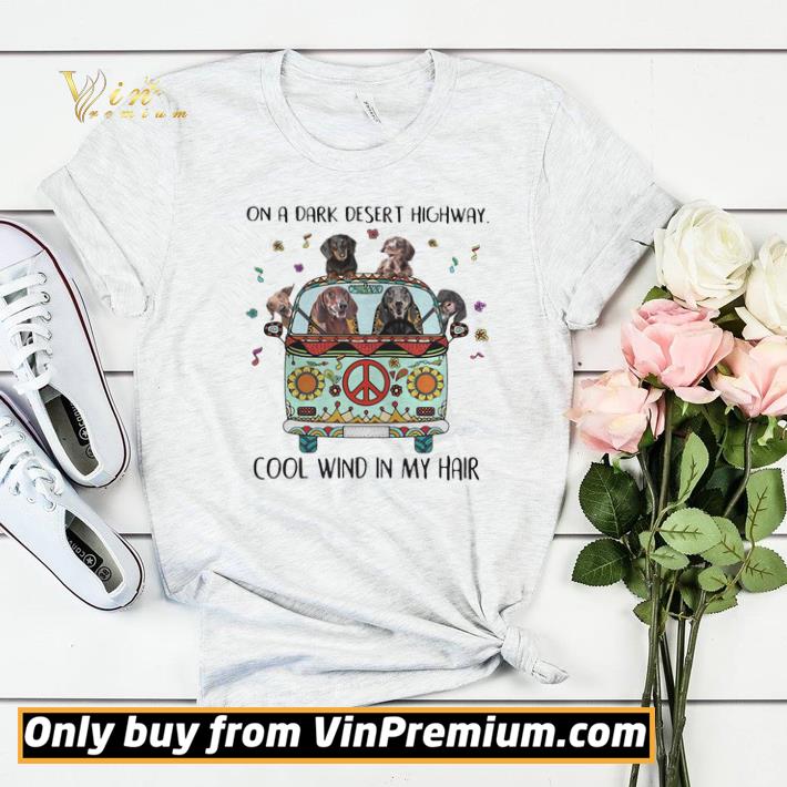Hippie dogs on a dark desert highway cool wind in my hair shirt sweater 7cda963f hippie dogs on a dark desert highway cool wind in my hair shirt sweater 4 - Hippie dogs on a dark desert highway cool wind in my hair shirt sweater