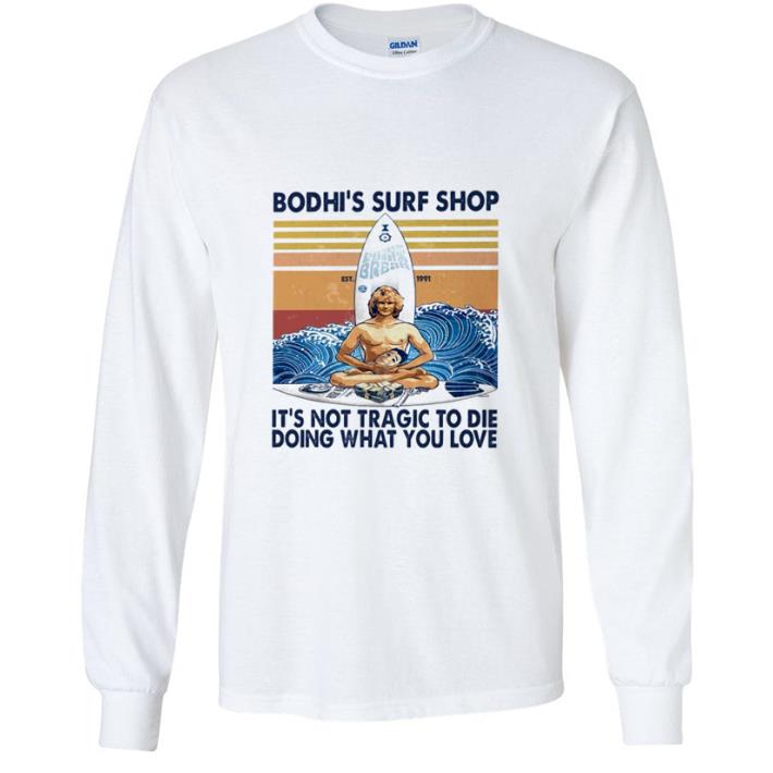 84ee2245 great vintage boshi s surf shop it s not tragic to die doing what you love shirt 4 - Great Vintage Boshi’s Surf Shop It’s Not Tragic To Die Doing What You Love shirt