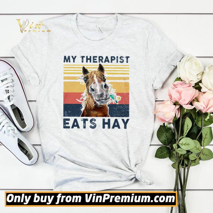 Premium Horse My Therapist Eats Hay Vintage shirt sweater 855050e2 premium horse my therapist eats hay vintage shirt sweater 4 - Premium Horse My Therapist Eats Hay Vintage shirt sweater