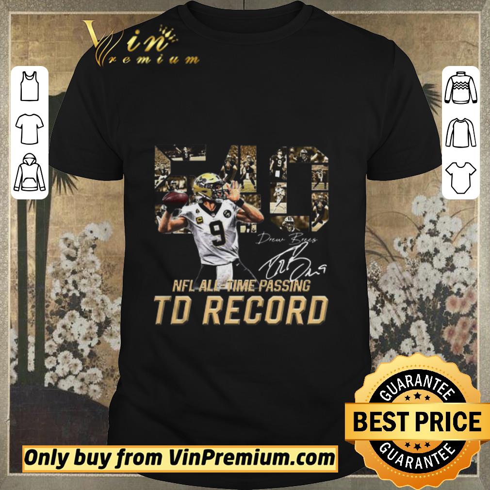 Funny Awesome 540 Drew Brees Touchdowns Nfl All time Passing Records Signature shirt sweater