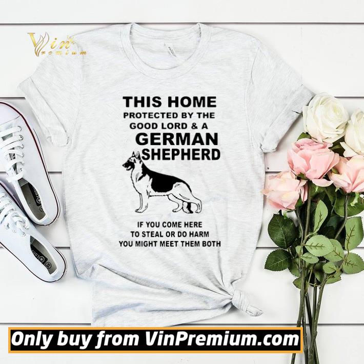 Original This Home Protected By The Good Lord And A German Shepherd shirt sweater 8d00c347 original this home protected by the good lord and a german shepherd shirt sweater 4 - Original This Home Protected By The Good Lord And A German Shepherd shirt sweater