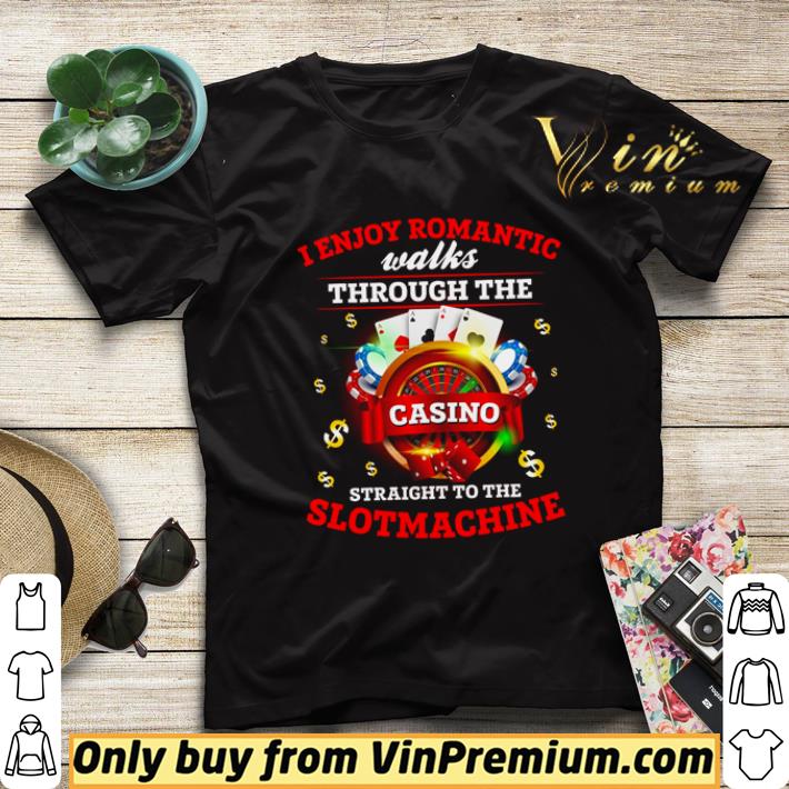 8d6c4f17 i enjoy romantic walks through the casino straight to the slot machine shirt sweater 4 - I enjoy romantic walks through the casino straight to the slot machine shirt sweater
