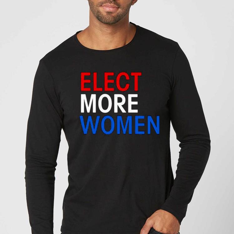 8f4a0f7a elect more woment shirt 4 - Elect More Woment Shirt