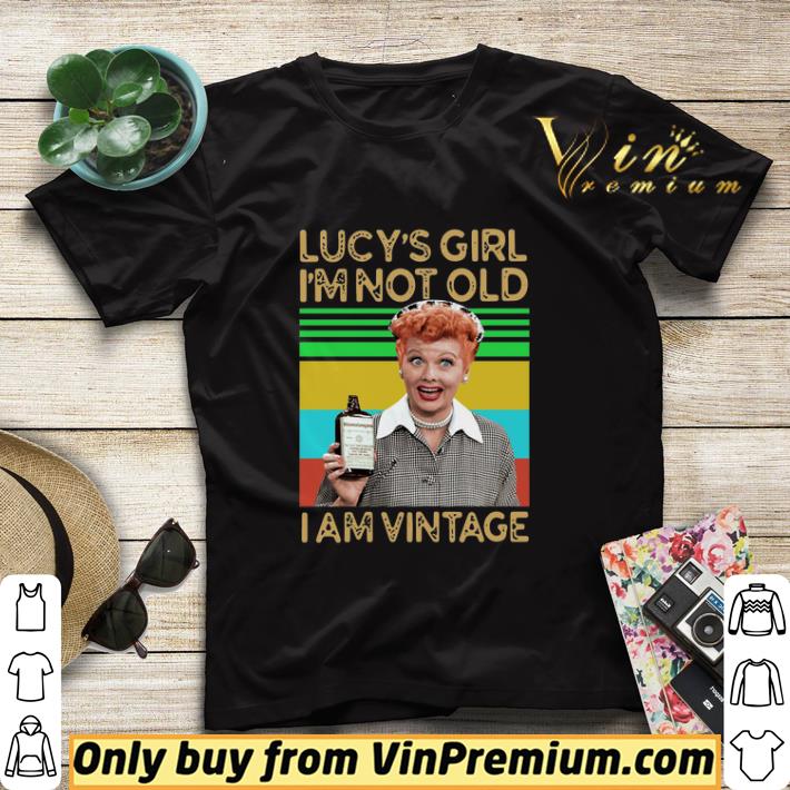 Original Lucy’s Girl I’m Not Old I’m Vintage Retro shirt sweater 90766020 original lucy s girl i m not old i m vintage retro shirt sweater 4 - Original Lucy’s Girl I’m Not Old I’m Vintage Retro shirt sweater