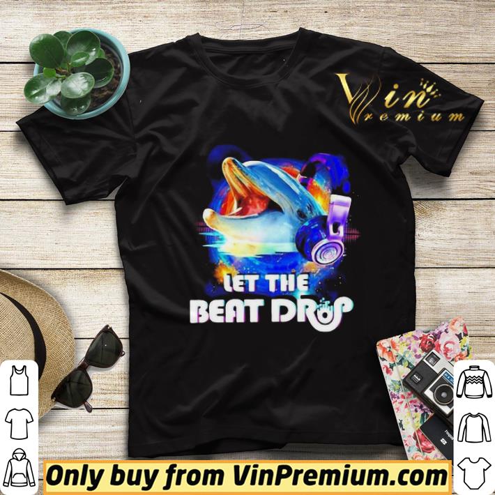 93a5fd4c dolphin with headphones let the beat drop shirt sweater 4 - Dolphin With Headphones Let The Beat Drop shirt sweater