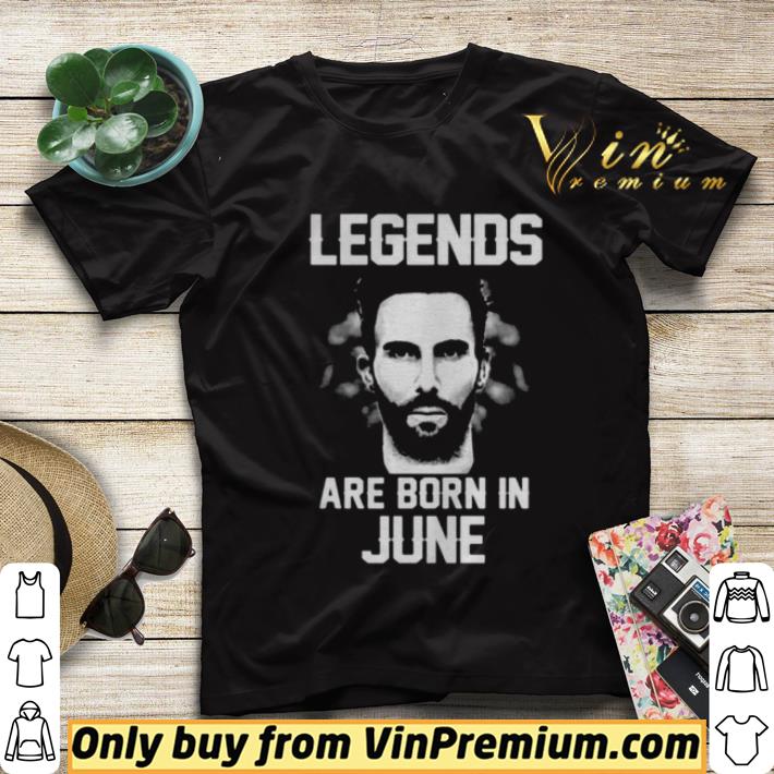 9709851c adam levine legends are born in june shirt sweater 4 - Adam Levine Legends Are Born In June shirt sweater