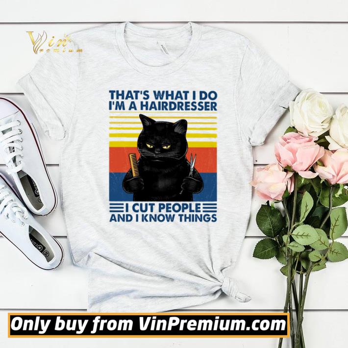 Cat that’s what I do I’m a hairdresser I cut people and I know things vintage shirt sweater 97c772d6 cat that s what i do i m a hairdresser i cut people and i know things vintage shirt sweater 4 - Cat that’s what I do I’m a hairdresser I cut people and I know things vintage shirt sweater