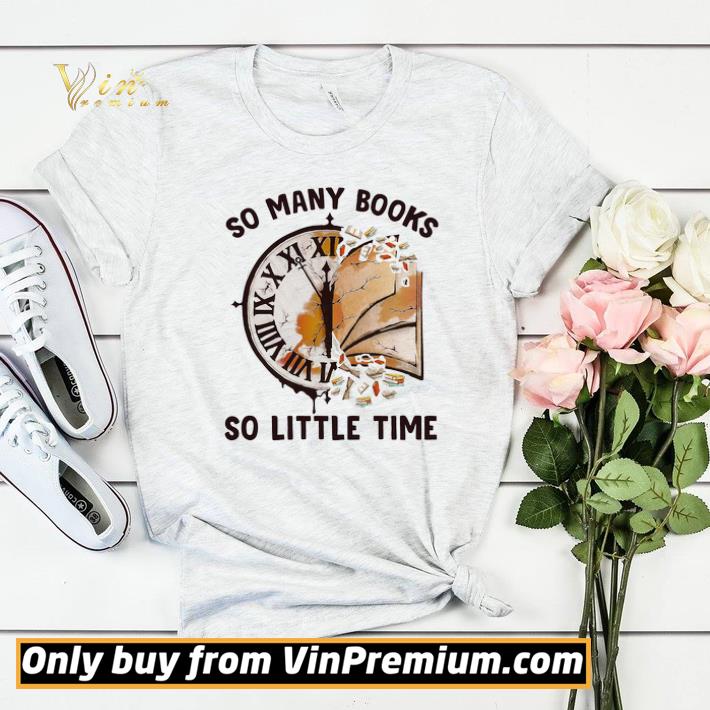 So Many Books So Little time shirt sweater 9907dd68 so many books so little time shirt sweater 4 - So Many Books So Little time shirt sweater