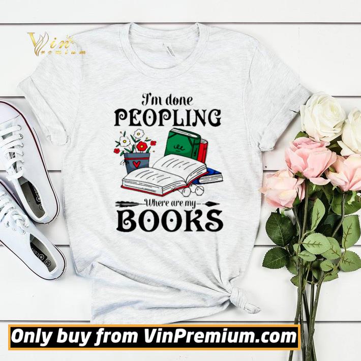 I’m done peopling where are my books shirt sweater a194ea57 i m done peopling where are my books shirt sweater 4 - I’m done peopling where are my books shirt sweater