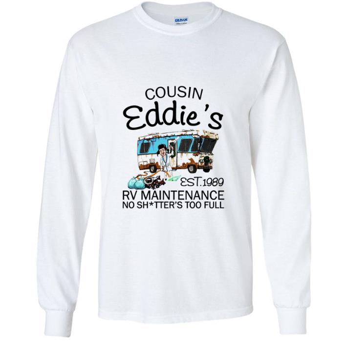 a1969a2e hot cousin eddie s est 1995 rv maintenance no shitter s too full shirt 4 - Hot Cousin Eddie’s Est.1995 Rv Maintenance No Shitter’s Too Full shirt