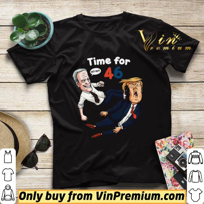 Nice Joe Biden 2020 AntiTrump Time For 46 shirt sweater a19a42a0 nice joe biden 2020 antitrump time for 46 shirt sweater 4 - Nice Joe Biden 2020 AntiTrump Time For 46 shirt sweater