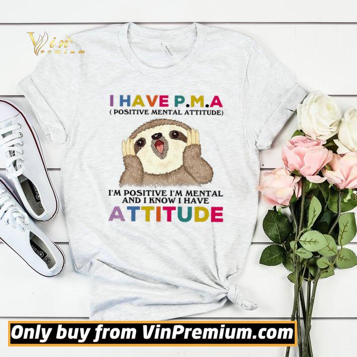 Sloth I Have Positive Mental Attitude I'm Positive I'm Mental And I Know shirt sweater a6b9a867 sloth i have positive mental attitude i m positive i m mental and i know shirt sweater 4 - Sloth I Have Positive Mental Attitude I'm Positive I'm Mental And I Know shirt sweater