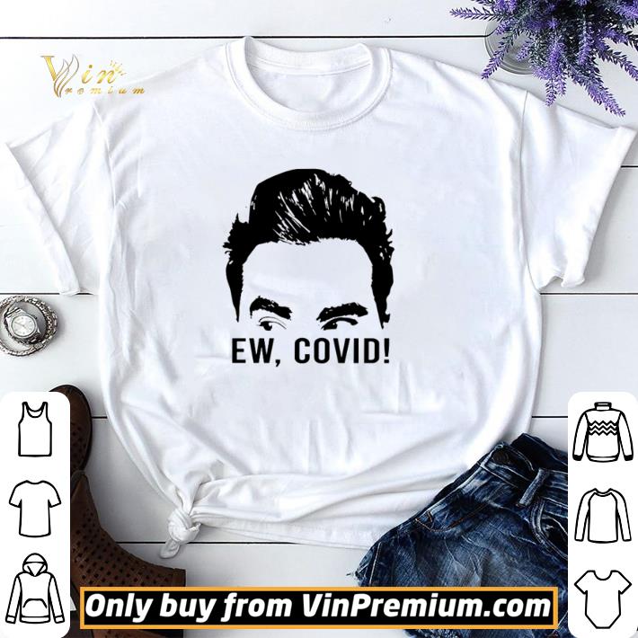 David Rose Ew Covid shirt sweater