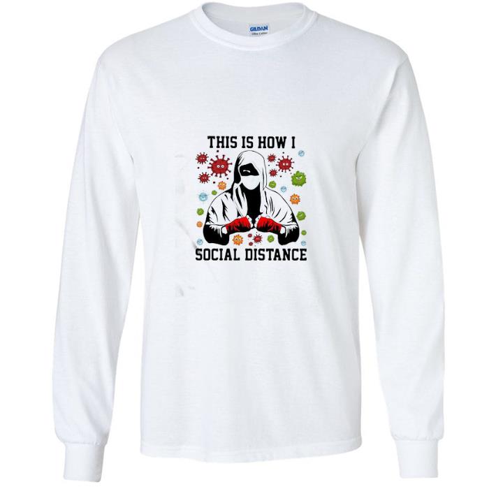 Nice Boxer Mask This Is How I Social Distance Coronavirus shirt bc9898be nice boxer mask this is how i social distance coronavirus shirt 4 - Nice Boxer Mask This Is How I Social Distance Coronavirus shirt