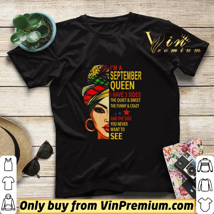 c0cca33f woman i m a september queen i have 3 sides the quiet sweet the funny crazy shirt sweater 4 - Woman I'm A September Queen I Have 3 Sides The Quiet & Sweet The Funny & Crazy shirt sweater