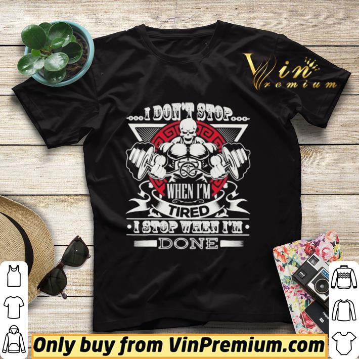 Original Weightlifting i don’t stop when i’m tired i stop when i’m done shirt sweater c50c6e55 original weightlifting i don t stop when i m tired i stop when i m done shirt sweater 4 - Original Weightlifting i don’t stop when i’m tired i stop when i’m done shirt sweater