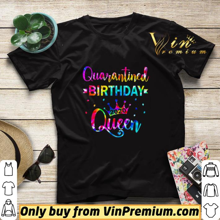 c6397600 quarantined birthday 2020 queen shirt sweater 4 - Quarantined Birthday 2020 Queen shirt sweater