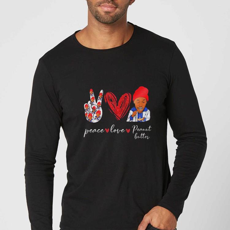 Nice Peace Love Peanut Butter 2pac shirt d0fe19d8 nice peace love peanut butter 2pac shirt 4 - Nice Peace Love Peanut Butter 2pac shirt