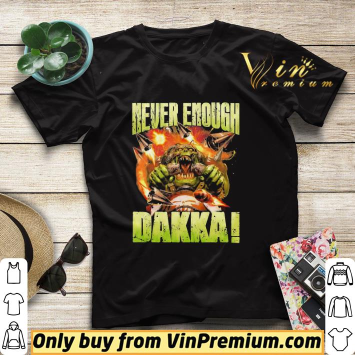 Speed Freeks Never Enough Dakka shirt sweater d56b3d01 speed freeks never enough dakka shirt sweater 4 - Speed Freeks Never Enough Dakka shirt sweater
