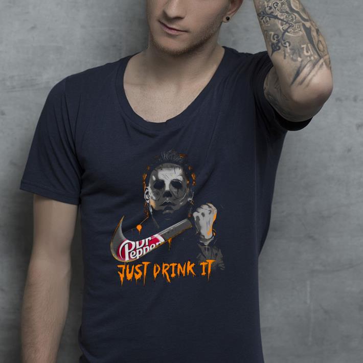 d7323616 michael myers dr pepper just drink it shirt 4 - Michael Myers Dr Pepper just drink It Shirt