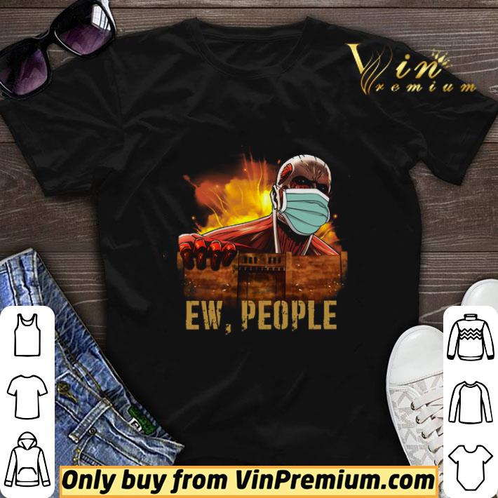 Colossal Titan Face Mask Ew People shirt sweater