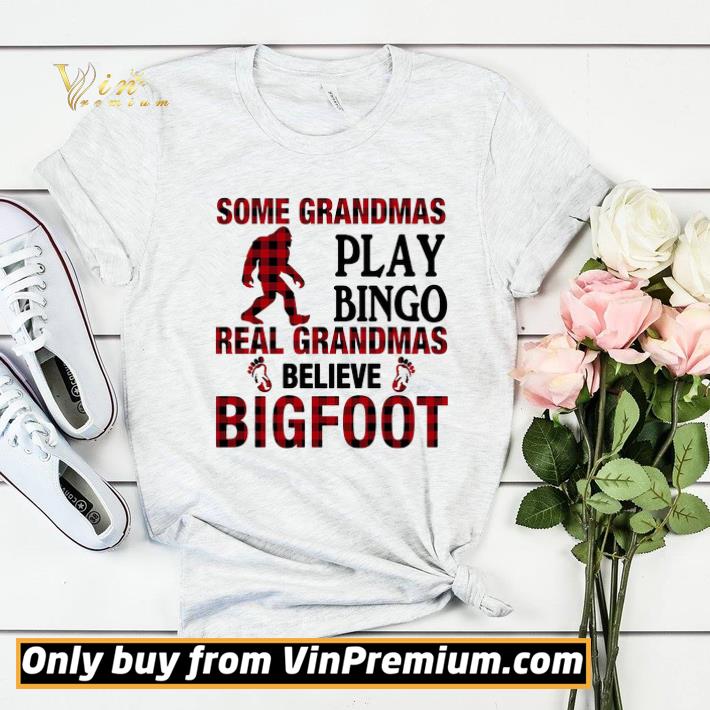 Some Grandmas Play Bingo Real Grandmas Believe Bigfoot shirt sweater e6153a3f some grandmas play bingo real grandmas believe bigfoot shirt sweater 4 - Some Grandmas Play Bingo Real Grandmas Believe Bigfoot shirt sweater