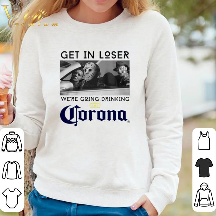 ed6bb34e original horror character get in loser we re going drinking corona shirt sweater 4 - Original Horror character get in loser we’re going drinking Corona shirt sweater