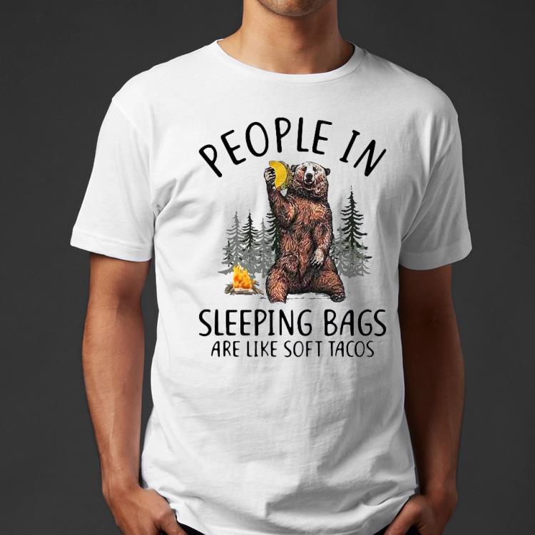 Bear People In Sleeping Bags Are Like Soft Tacos Shirt f2f77418 bear people in sleeping bags are like soft tacos shirt 4 - Bear People In Sleeping Bags Are Like Soft Tacos Shirt