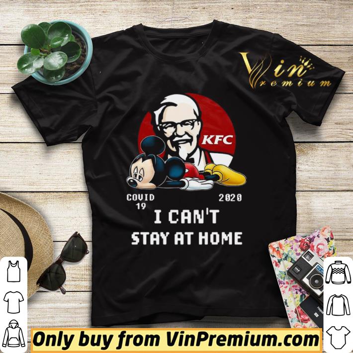 Funny Mickey Mouse KFC Covid 19 2020 I Can Stay At Home shirt sweater f4dab43d funny mickey mouse kfc covid 19 2020 i can stay at home shirt sweater 4 - Funny Mickey Mouse KFC Covid 19 2020 I Can Stay At Home shirt sweater